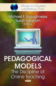 Pedagogical Models : The Discipline of Online Teaching, Hardback Book Pedagogical Models : The Discipline of Online Teaching, Hardback Book