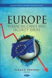 Europe : Financial Crisis & Security Issues, Hardback Book Europe : Financial Crisis & Security Issues, Hardback Book