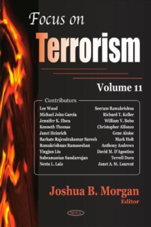 Focus on Terrorism : Volume 11, Hardback Book Focus on Terrorism : Volume 11, Hardback Book
