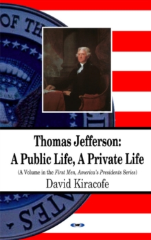 Thomas Jefferson : A Public Life, A Private Life, Paperback Book Thomas Jefferson : A Public Life, A Private Life, Paperback Book