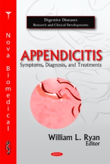 Appendicitis : Symptoms, Diagnosis, & Treatments, Hardback Book Appendicitis : Symptoms, Diagnosis, & Treatments, Hardback Book