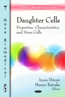 Daughter Cells : Properties, Characteristics and Stem Cells