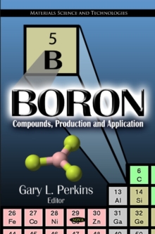 Boron : Compounds, Production & Application, Hardback Book Boron : Compounds, Production & Application, Hardback Book