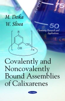 Covalently & Noncovalently Bound Assemblies of Calixarenes, Paperback Book Covalently & Noncovalently Bound Assemblies of Calixarenes, Paperback Book