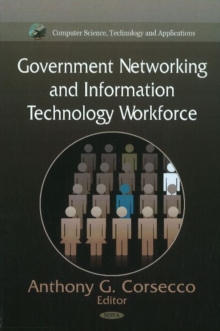 Government Networking & Information Technology Workforce, Hardback Book Government Networking & Information Technology Workforce, Hardback Book