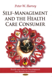 Self-Management & the Health Care Consumer, Hardback Book Self-Management & the Health Care Consumer, Hardback Book