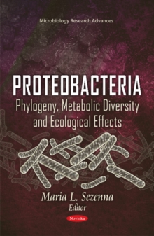 Proteobacteria : Phylogeny, Metabolic Diversity & Ecological Effects, Paperback Book Proteobacteria : Phylogeny, Metabolic Diversity & Ecological Effects, Paperback Book