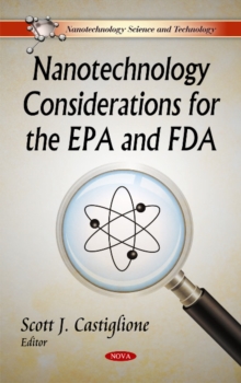 Nanotechnology Considerations for the EPA & FDA, Hardback Book Nanotechnology Considerations for the EPA & FDA, Hardback Book