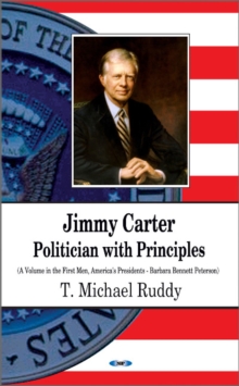 Jimmy Carter : Politician with Principles, Hardback Book Jimmy Carter : Politician with Principles, Hardback Book