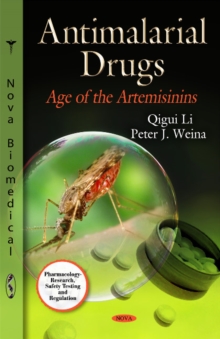 Antimalarial Drugs : Age of the Artemisinins, Hardback Book Antimalarial Drugs : Age of the Artemisinins, Hardback Book