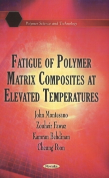 Fatigue of Polymer Matrix Composites at Elevated Temperatures, Paperback Book Fatigue of Polymer Matrix Composites at Elevated Temperatures, Paperback Book