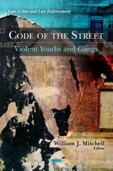 Code of the Street : Violent Youths & Gangs, Hardback Book Code of the Street : Violent Youths & Gangs, Hardback Book