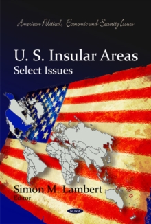 U.S. Insular Areas : Select Issues, Hardback Book U.S. Insular Areas : Select Issues, Hardback Book