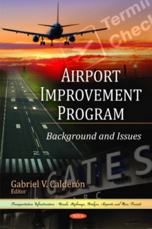 Airport Improvement Program : Background & Issues, Hardback Book Airport Improvement Program : Background & Issues, Hardback Book