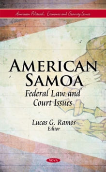 American Samoa : Federal Law & Court Issues, Hardback Book American Samoa : Federal Law & Court Issues, Hardback Book
