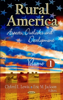 Rural America : Aspects, Outlooks & Development -- Volume 1, Hardback Book Rural America : Aspects, Outlooks & Development -- Volume 1, Hardback Book