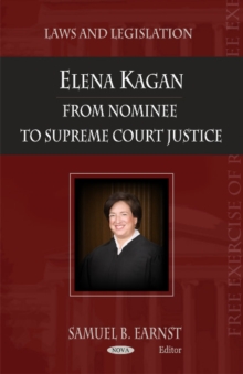 Elena Kagan : From Nominee to Supreme Court Justice, Hardback Book Elena Kagan : From Nominee to Supreme Court Justice, Hardback Book