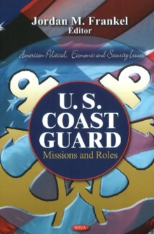 U.S. Coast Guard : Missions & Roles, Hardback Book U.S. Coast Guard : Missions & Roles, Hardback Book