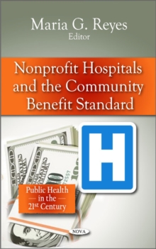 Non-profit Hospitals & the Community Benefit Standard, Hardback Book Non-profit Hospitals & the Community Benefit Standard, Hardback Book
