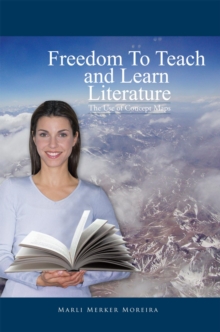 Freedom to Teach and Learn Literature : The Use of Concept Maps