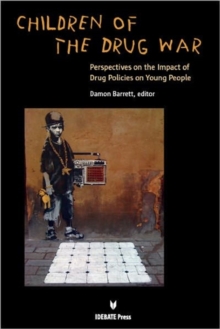 Children of the Drug War, Paperback Book Children of the Drug War, Paperback Book