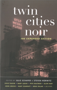 Twin Cities Noir : The Expanded Edition, Paperback / softback Book Twin Cities Noir : The Expanded Edition, Paperback / softback Book