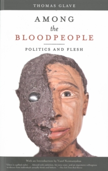 Among The Bloodpeople : Politics and Flesh, Paperback / softback Book Among The Bloodpeople : Politics and Flesh, Paperback / softback Book