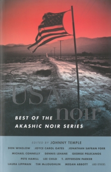 USA Noir : Best of the Akashic Noir Series, Paperback / softback Book USA Noir : Best of the Akashic Noir Series, Paperback / softback Book
