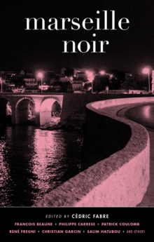 Marseille Noir, Paperback / softback Book Marseille Noir, Paperback / softback Book