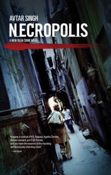 Necropolis : A New Delhi Crime Novel, Paperback / softback Book Necropolis : A New Delhi Crime Novel, Paperback / softback Book