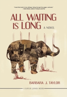 All Waiting Is Long : A Novel, Paperback / softback Book All Waiting Is Long : A Novel, Paperback / softback Book