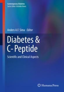 Diabetes & C-Peptide : Scientific and Clinical Aspects