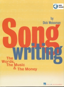 Songwriting : The Words, the Music & the Money