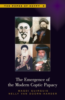 The Emergence of the Modern Coptic Papacy