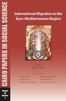 International Migration in the Euro-Mediterranean Region : Cairo Papers in Social Science Vol. 35, No. 2