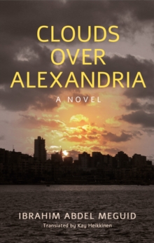 Clouds over Alexandria : A Novel