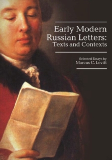 Early Modern Russian Letters : Texts and Contexts