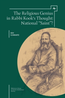 The Religious Genius in Rabbi Kook's Thought : National "Saint"?