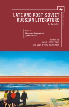 Late and Post Soviet Russian Literature : A Reader, Vol. II