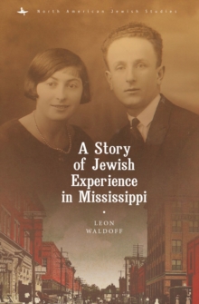 A Story of Jewish Experience in Mississippi, Hardback Book A Story of Jewish Experience in Mississippi, Hardback Book