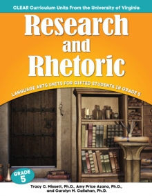 Research and Rhetoric : Language Arts Units for Gifted Students in Grade 5