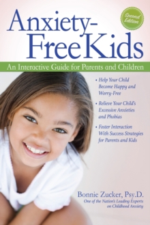 Anxiety-Free Kids : An Interactive Guide for Parents and Children
