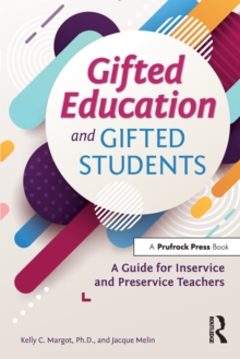 Gifted Education and Gifted Students : A Guide for Inservice and Preservice Teachers