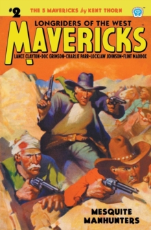 Mavericks #2 : Mesquite Manhunters