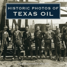 Historic Photos of Texas Oil