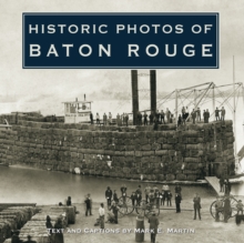 Historic Photos of Baton Rouge