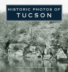 Historic Photos of Tucson