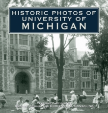 Historic Photos of University of Michigan