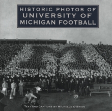 Historic Photos of University of Michigan Football