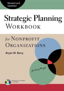 Strategic Planning Workbook for Nonprofit Organizations, Revised and Updated